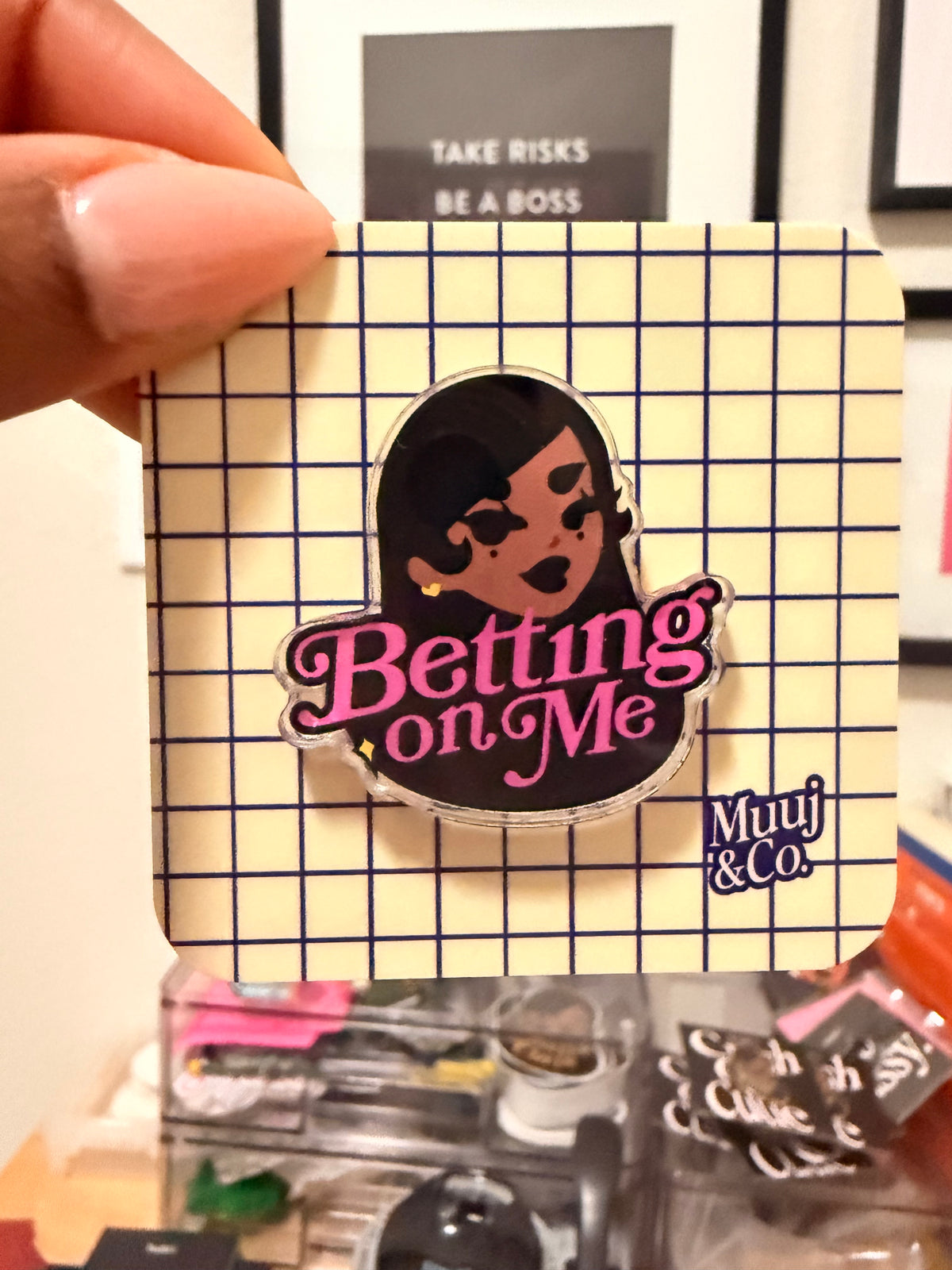 Betting on me Acrylic pin